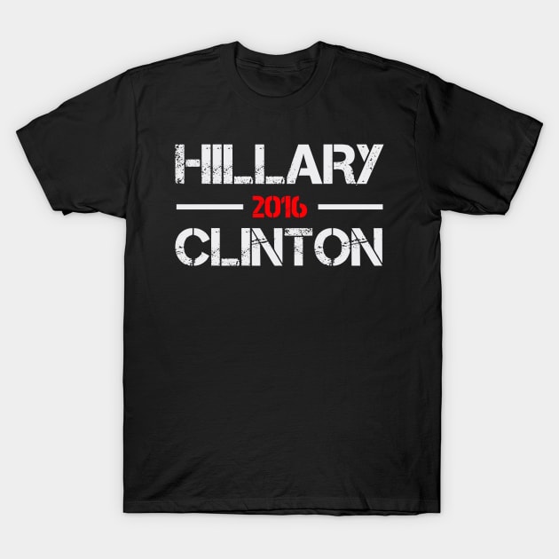 Hillary Clinton 2016 T-Shirt by ESDesign